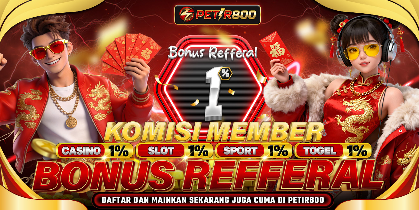 PETIR800: Bonus Referral 1% Seumur Hidup – Komisi Member Slot & Casino