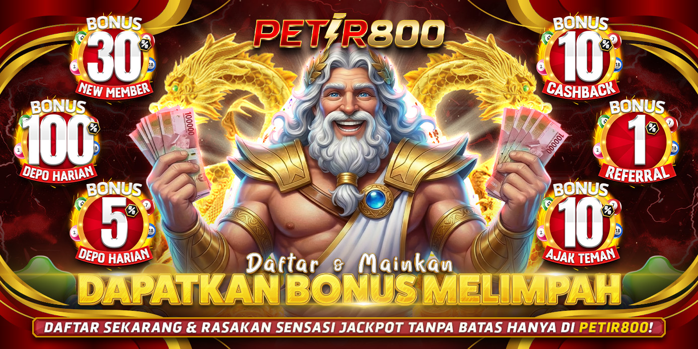 Daftar Promo Bonus Terbesar PETIR800 | Bonus New Member 30% & Cashback 10%